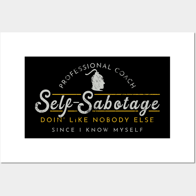 Self Sabotage Coach Wall Art by TKsuited